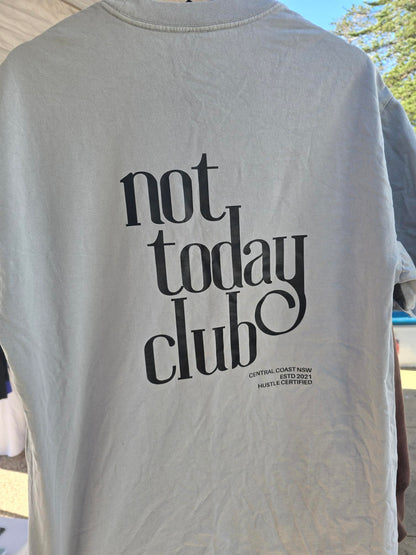 Not Today Club Heavy Faded Tee